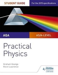 AQA A-level Physics Student Guide: Practical Physics цена и информация | Книги по экономике | pigu.lt