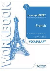Cambridge IGCSE (TM) French Vocabulary Workbook цена и информация | Книги для подростков и молодежи | pigu.lt