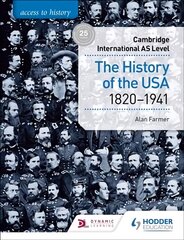 Access to History for Cambridge International AS Level: The History of the USA 1820-1941 kaina ir informacija | Istorinės knygos | pigu.lt