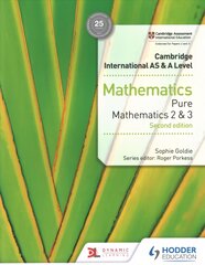 Cambridge International AS & A Level Mathematics Pure Mathematics 2 and 3 second edition kaina ir informacija | Ekonomikos knygos | pigu.lt