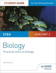 CCEA AS/A2 Unit 3 Biology Student Guide: Practical Skills in Biology kaina ir informacija | Ekonomikos knygos | pigu.lt
