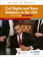 Access to History: Civil Rights and Race Relations in the USA 1850-2009 for   Pearson Edexcel Second Edition цена и информация | Книги для подростков и молодежи | pigu.lt