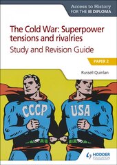 Access to History for the IB Diploma: The Cold War: Superpower tensions and rivalries (20th century) Study and Revision Guide: Paper 2: Paper 2 kaina ir informacija | Knygos paaugliams ir jaunimui | pigu.lt