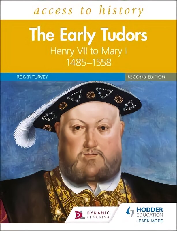Access to History: The Early Tudors: Henry VII to Mary I, 1485-1558 Second Edition цена и информация | Istorinės knygos | pigu.lt