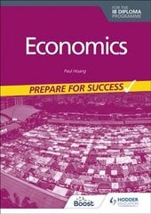 Economics for the IB Diploma: Prepare for Success kaina ir informacija | Ekonomikos knygos | pigu.lt