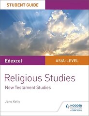 Pearson Edexcel Religious Studies A level/AS Student Guide: New Testament Studies цена и информация | Духовная литература | pigu.lt
