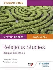 Pearson Edexcel Religious Studies A level/AS Student Guide: Religion and Ethics kaina ir informacija | Knygos paaugliams ir jaunimui | pigu.lt