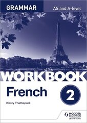 French A-level Grammar Workbook 2, Workbook 2 цена и информация | Пособия по изучению иностранных языков | pigu.lt