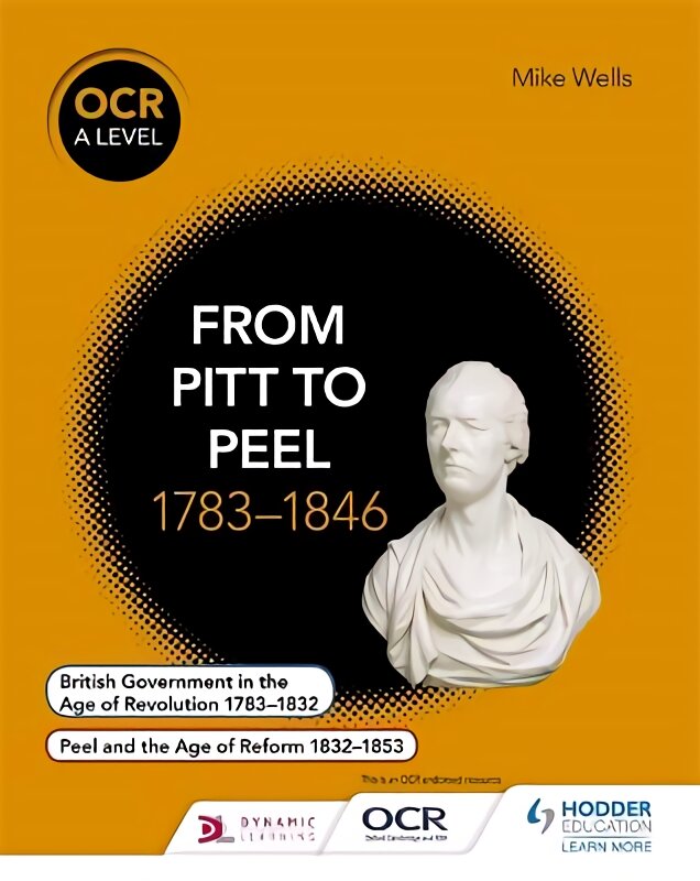 OCR A Level History: From Pitt to Peel 1783-1846 цена и информация | Istorinės knygos | pigu.lt