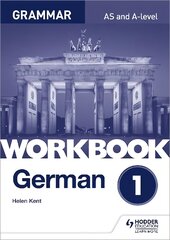 German A-level Grammar Workbook 1 kaina ir informacija | Užsienio kalbos mokomoji medžiaga | pigu.lt