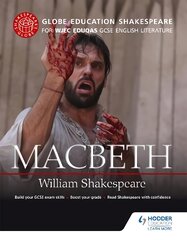 Globe Education Shakespeare: Macbeth for WJEC Eduqas GCSE English Literature kaina ir informacija | Knygos paaugliams ir jaunimui | pigu.lt