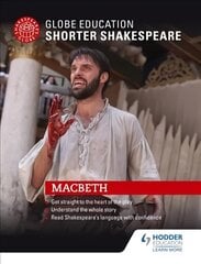 Globe Education Shorter Shakespeare: Macbeth цена и информация | Книги для подростков и молодежи | pigu.lt