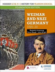 Hodder GCSE (9-1) History for Pearson Edexcel Foundation Edition: Weimar and Nazi Germany, 1918-39 kaina ir informacija | Socialinių mokslų knygos | pigu.lt