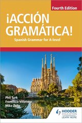 !Accion Gramatica! Fourth Edition: Spanish Grammar for A Level цена и информация | Пособия по изучению иностранных языков | pigu.lt