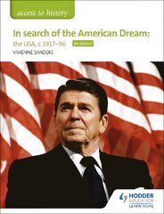 Access to History: In search of the American Dream: the USA, c1917-96 for Edexcel kaina ir informacija | Istorinės knygos | pigu.lt