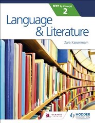 Language and Literature for the IB MYP 2 цена и информация | Книги для подростков и молодежи | pigu.lt