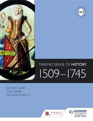 Making Sense of History: 1509-1745 kaina ir informacija | Knygos paaugliams ir jaunimui | pigu.lt