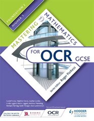 Mastering Mathematics for OCR GCSE: Foundation 2/Higher 1, Foundation 2/Higher 1 цена и информация | Книги для подростков и молодежи | pigu.lt