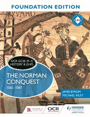 OCR GCSE (9-1) History B (SHP) Foundation Edition: The Norman Conquest 1065-1087 kaina ir informacija | Socialinių mokslų knygos | pigu.lt