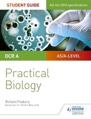 OCR A-level Biology Student Guide: Practical Biology цена и информация | Книги по экономике | pigu.lt