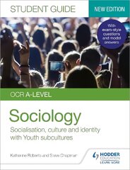 OCR A-level Sociology Student Guide 1: Socialisation, culture and identity with Family and Youth subcultures kaina ir informacija | Socialinių mokslų knygos | pigu.lt