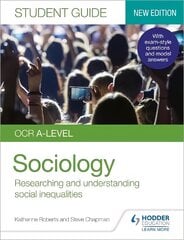 OCR A-level Sociology Student Guide 2: Researching and understanding social inequalities kaina ir informacija | Socialinių mokslų knygos | pigu.lt
