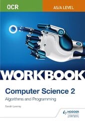 OCR AS/A-level Computer Science Workbook 2: Algorithms and Programming kaina ir informacija | Ekonomikos knygos | pigu.lt
