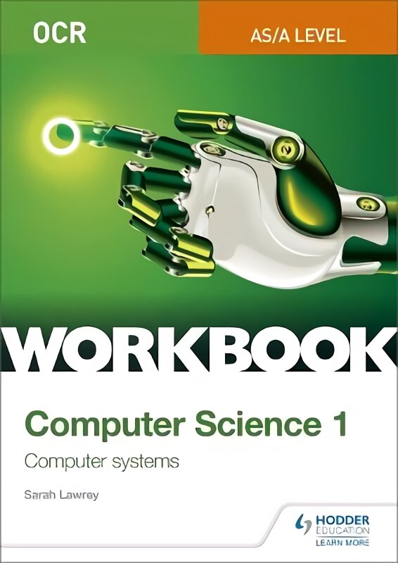 OCR AS/A-level Computer Science Workbook 1: Computer systems kaina ir informacija | Ekonomikos knygos | pigu.lt