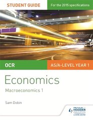 OCR Economics Student Guide 2: Macroeconomics 1 цена и информация | Книги по экономике | pigu.lt