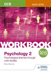 OCR Psychology for A Level Workbook 2: Component 2: Core Studies and Approaches, Workbook 2, OCR Psychology for A Level Workbook 2 цена и информация | Книги по социальным наукам | pigu.lt