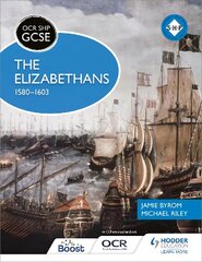 OCR Gcse History SHP: The Elizabethans, 1580-1603 kaina ir informacija | Knygos paaugliams ir jaunimui | pigu.lt
