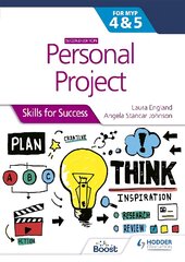 Personal Project for the IB MYP 4&5: Skills for Success Second edition: Skills for Success цена и информация | Книги для подростков и молодежи | pigu.lt