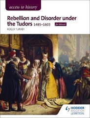 Access to History: Rebellion and Disorder under the Tudors, 1485-1603 for Edexcel kaina ir informacija | Istorinės knygos | pigu.lt