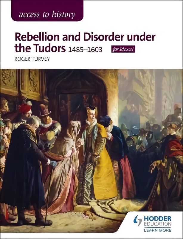 Access to History: Rebellion and Disorder under the Tudors, 1485-1603 for Edexcel цена и информация | Istorinės knygos | pigu.lt
