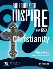 Religions to InspiRE for KS3: Christianity Pupil's Book: Christianity Pupil's Book, Christianity Pupil's Book kaina ir informacija | Knygos paaugliams ir jaunimui | pigu.lt