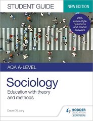 AQA A-level Sociology Student Guide 1: Education with theory and methods цена и информация | Книги по социальным наукам | pigu.lt