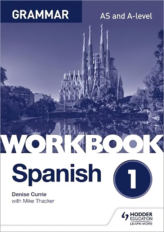 Spanish A-level Grammar Workbook 1 цена и информация | Užsienio kalbos mokomoji medžiaga | pigu.lt