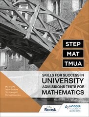 STEP, MAT, TMUA: Skills for success in University Admissions Tests for   Mathematics цена и информация | Книги по экономике | pigu.lt