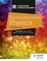 Teaching Secondary Physics 3rd Edition kaina ir informacija | Socialinių mokslų knygos | pigu.lt