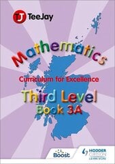 TeeJay Mathematics CfE Third Level Book 3A, Textbook 3a цена и информация | Книги для подростков  | pigu.lt