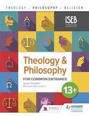 Theology and Philosophy for Common Entrance 13plus kaina ir informacija | Knygos paaugliams ir jaunimui | pigu.lt