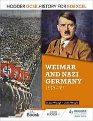 Hodder GCSE History for Edexcel: Weimar and Nazi Germany, 1918-39 kaina ir informacija | Knygos paaugliams ir jaunimui | pigu.lt