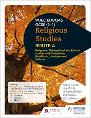 Eduqas GCSE (9-1) Religious Studies Route A: Religious, Philosophical and   Ethical studies and Christianity, Buddhism, Hinduism and Sikhism цена и информация | Книги для подростков и молодежи | pigu.lt