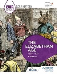WJEC Eduqas GCSE History: The Elizabethan Age, 1558-1603 kaina ir informacija | Knygos paaugliams ir jaunimui | pigu.lt