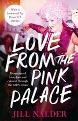 Love from the Pink Palace: Memories of Love, Loss and Cabaret through the AIDS Crisis kaina ir informacija | Biografijos, autobiografijos, memuarai | pigu.lt