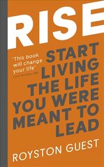 Rise: Start Living the Life You Were Meant to Lead kaina ir informacija | Saviugdos knygos | pigu.lt