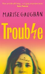 Trouble: A memoir kaina ir informacija | Biografijos, autobiografijos, memuarai | pigu.lt