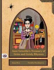 Aunt Grizelda's Treasury of Grim and Grisly Rhyme цена и информация | Книги для подростков и молодежи | pigu.lt