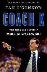 Coach K: The Rise and Reign of Mike Krzyzewski цена и информация | Биографии, автобиогафии, мемуары | pigu.lt