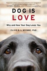 Dog Is Love: Why and How Your Dog Loves You цена и информация | Книги о питании и здоровом образе жизни | pigu.lt